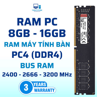 Ram PC máy bàn 8GB 16GB DDR4 bus 2400 2666 3200 Mhz Memory Ram PC4 DIMM - Bảo hành 36 tháng 1 đổi 1