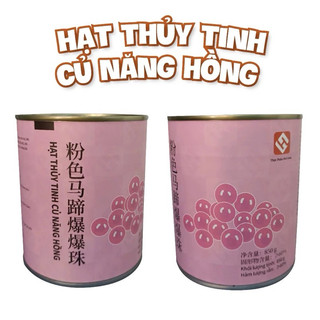 Hạt Thủy Tinh (hạt nổ củ năng, hạt nổ lúa mạch) Hui Leng 850g (mẫu mới)