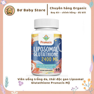 Viên uống dưỡng trắng da, mờ nám,đốm nâu,tàn nhang và thải độc gan Prunucis Lipsomal Glutathione 2400mg Mỹ (Air-đủ Bill)