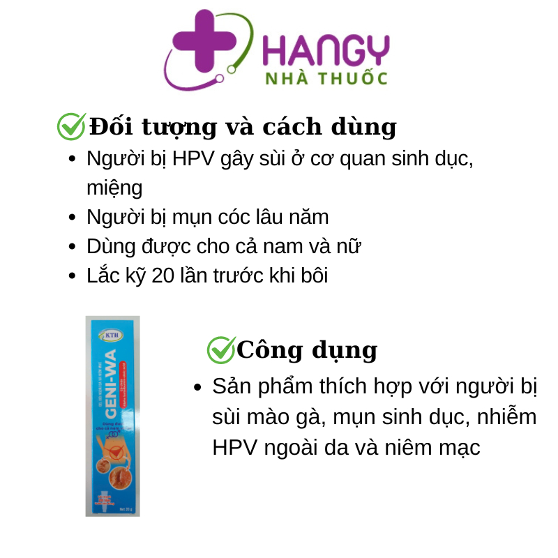 Gel bôi GENI-WA 20g giúp giảm sùi mào gà, mụn sinh dục do nhiễm HPV ngoài da và niêm mạc