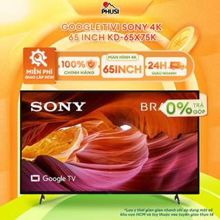 KD-65X75K Google Tivi Sony 4K 65 inch KD-65X75K [MIỄN PHÍ GIAO LẮP HCM]