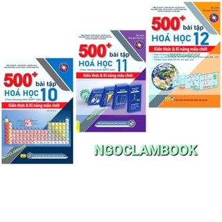 Sách - Combo 3 cuốn 500+ bài tập hoá học 10, 11, 12 (Kiến thức và Kĩ năng mấu chốt)