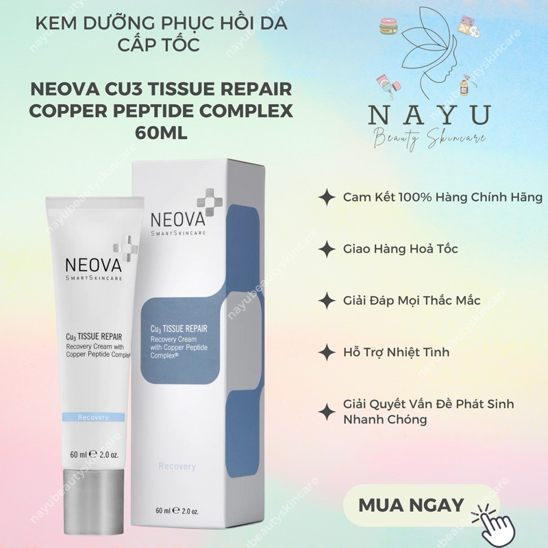 [HÀNG CÔNG TY] KEM DƯỠNG PHỤC HỒI DA CẤP TỐC NEOVA CU3 TISSUE REPAIR COPPER PEPTIDE COMPLEX