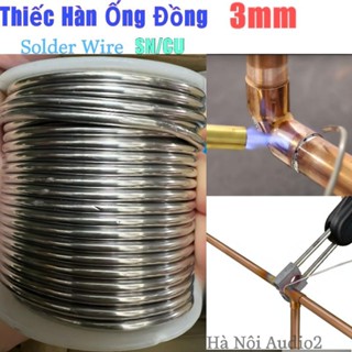 Thiếc hàn Solder Wire 3mm SN/CU dùng hàn ống đồng chạy điện ,đèn khò