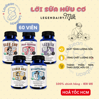 Viên uống lợi sữa hữu cơ Legendairy Milk tăng lượng và chất lượng sữa mẹ 60 viên đủ bill Loubean