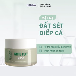 Mặt Nạ Diếp Cá Đất Sét Trắng Ganiva-Hỗ Trợ Ngừa Mụn Kiềm Dầu-Hỗ Trợ Thu Nhỏ Lỗ Chân Lông-Ngăn Ngừa Mụn Cám, Mụn Đầu Đen