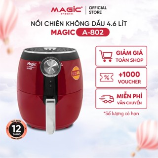 Nồi chiên không dầu Magic A-802DO, dung tích nồi 4.6L, bảo hành 12 tháng