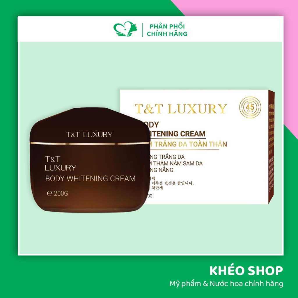 Kem Body Trắng Da T&T LUXURY Chống Nắng Làm Đều Màu Da Body Whitening Cream - 200g