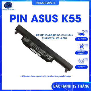 Pin laptop Asus A45, K45, Pin laptop Asus K55, Pin laptop Asus K75, X45, Pin laptop Asus X55, U57 X75 – K55 – 6 CELL