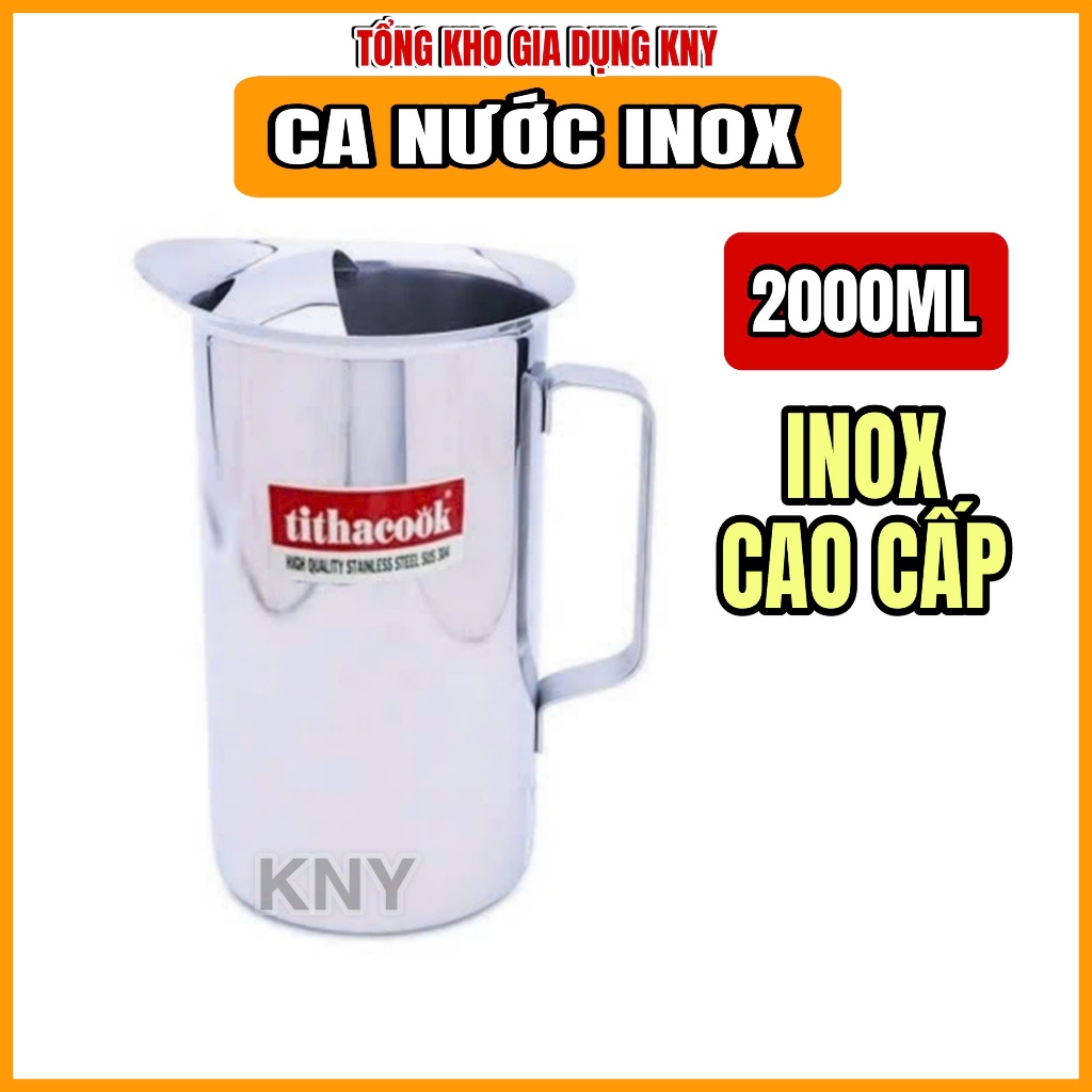 Ca inox 304 TITHACOOK, ca nước inox cao cấp có nắp và không nắp loại lớn 2 lít KNY