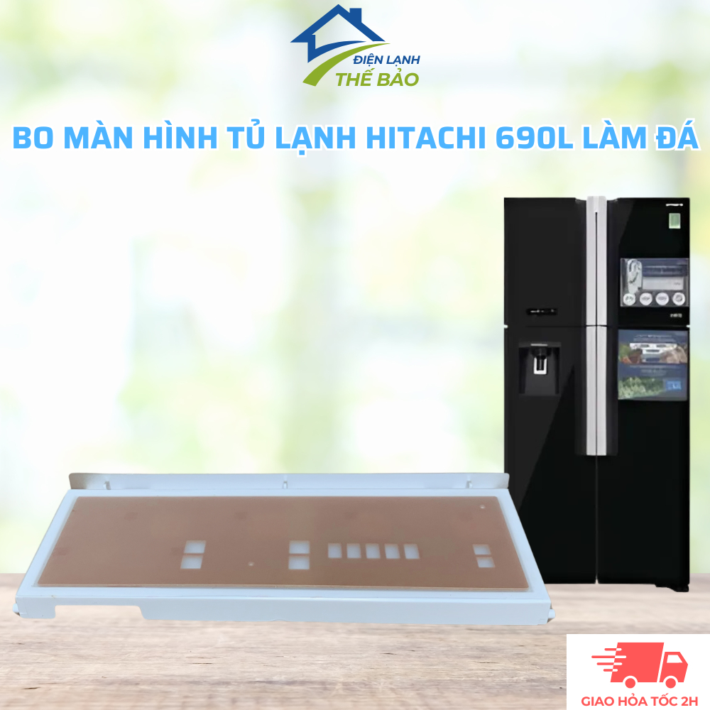 Bo Màn Hình Tủ Lạnh HITACHI 690L Làm Đá Chuẩn Theo Hãng, Board màn Hình Tủ Lạnh Hitachi