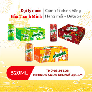   HOẢ TỐC  Mirinda lon vị Soda Kem   Xá xị   Cam 320ml  Thùng 24 lon   Date xa  