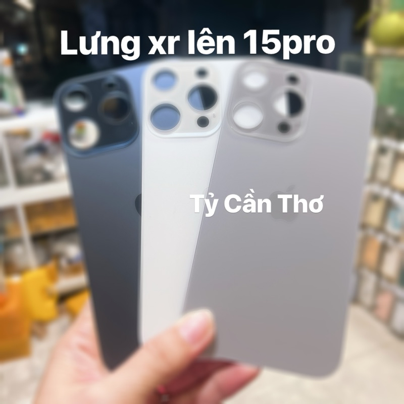 Lưng độ Xr lên iPho ne 15pro đẹp bằng kính