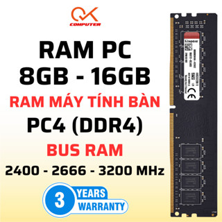 Ram PC máy bàn 8GB 16GB DDR4 bus 2400 2666 3200 Mhz Memory Ram PC4 DIMM - Bảo hành 36 tháng 1 đổi 1