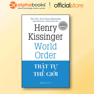 Sách - Trật Tự Thế Giới - Henry Kissinger (Tái Bản Mới Nhất) - Omega Plus