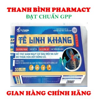 TÊ LINH KHANG-HỖ TRỢ GIẢM NGUY CƠ ĐAU MỎI VAI GÁY DO THOÁI HÓA ĐỐT SỐNG CỔ-TPCN