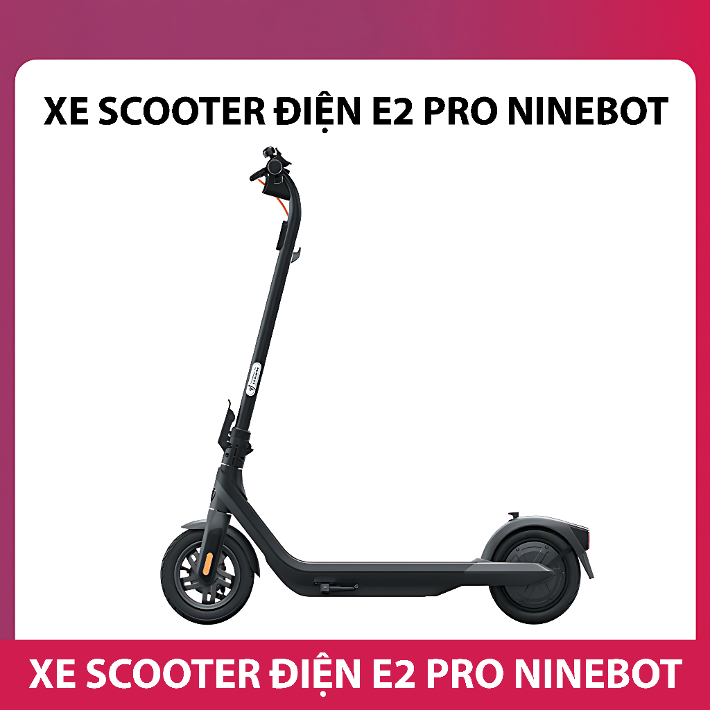Xe điện Scooter Ninebot E2 PRO gấp gọn, xe Scooter thể thao kết nối thông minh qua App, động cơ 350W