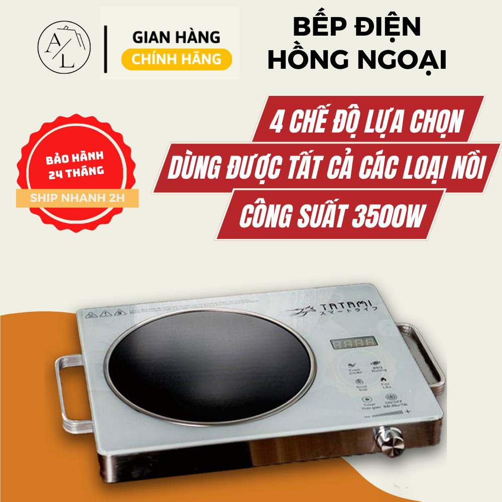 Bếp hồng ngoại tatami dùng cho mọi loại nồi công suất 3500w - Bảo hành 24 tháng