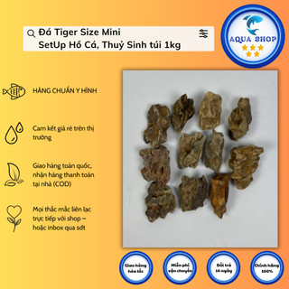 Đá Tiger Size Mini SetUp Hồ Cá, Thuỷ Sinh túi 1kg