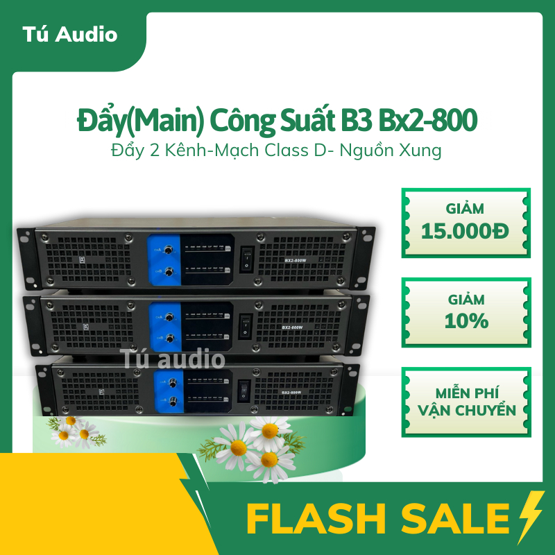 Đẩy Công Suất 2 Kênh B3 BX2 - 800 , Mạch Class D - Nguồn Xung - Professional Power Amplifier,