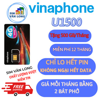 [ FREESHIP] {Trọn Gói 1 Năm} Sim 4G Vinaphone U1500 mỗi tháng 500GB. sim d500 mỗi tháng 5GB, sim văn long