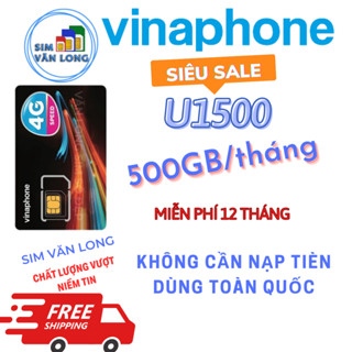 SIM 4G VINAPHONE  U1500 KHUYẾN MẠI 500G/THÁNG 12T MIỄN PHÍ,SIM 4G VINAPHONE D500 TẶNG 5.1GB/THÁNG