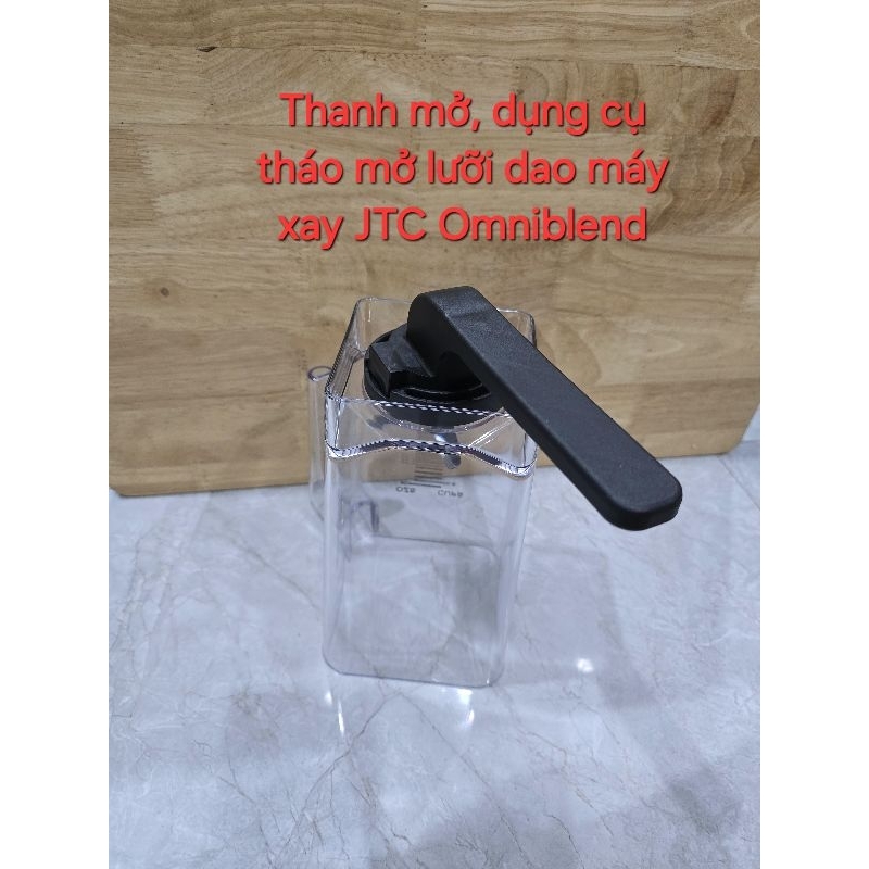 Thanh mở cối máy xay JTC Omniblend