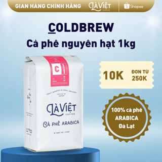 Cà Phê Nguyên Hạt LÀ VIỆT Cold Brew 100% Arabica 1kg Vị Trái Cây Thanh Nhẹ