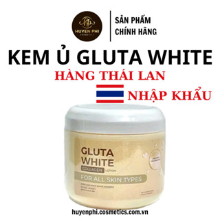 Kem Ủ Trắng Da Gluta White Thái Lan 600gr Ủ Trắng Body