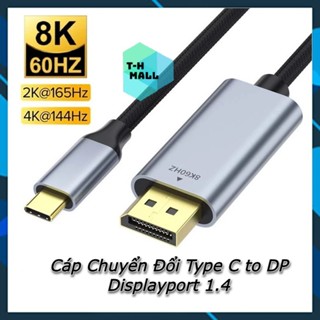 8K 60hz / 4k 120hz Dây Cáp Chuyển Đổi USB Type C Sang Displayport DP 1.4 Xuất Video Điện thoại Laptop Thunderbolt 3 4