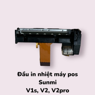 Đầu in nhiệt , cụm in máy pos cầm tay sunmi V