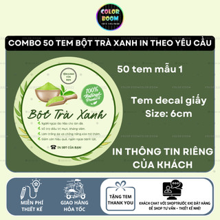 In tem theo yêu cầu SET 50 Tem Bột Trà Xanh - Decal Giấy -Free thiết kế - cắt bế bóc dán - ColorBoom