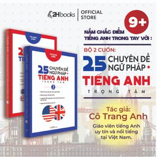 Sách 25 Chuyên đề ngữ pháp Tiếng Anh Tập 1 và 2, Tác giả cô Trang Anh, Tổng ôn ngữ pháp Tiếng Anh