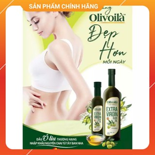 Dầu oliu ( olive ) nguyên chất Olivoila Extra Virgin/ pomace ,250ml /750ml sản phẩm chính hãng