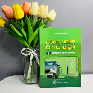 Sách - Công Nghệ Ô Tô Điện - Quyển 1: Nhận Diện Và Sử Dụng Ô Tô Điện An Toàn