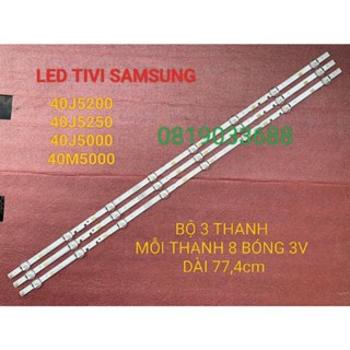 HCM LED TIVI SAMSUNG 40J5000 40J5200 40J5250 40M5000 HÀNG MỚI 100% BỘ 3 THANH MỖI THANH 8 BÓNG 3V DÀI 77,4cm
