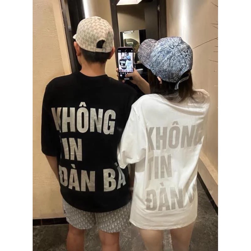 áo phông tay lỡ không tin đàn ông không tin đàn bà in phản quang bạc chữ to hottrend 2024