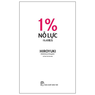 Sách - 1% Nỗ Lực - Nishimura Hiroyuki