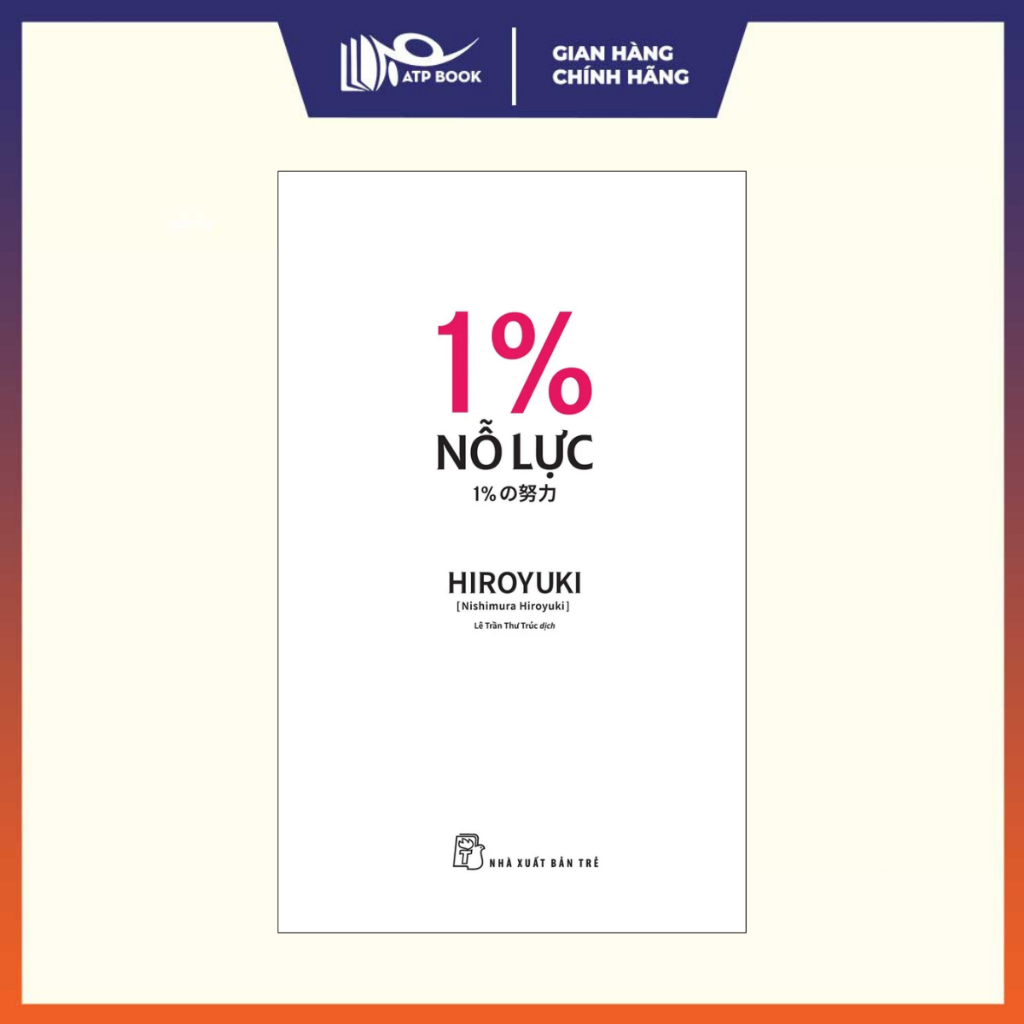 Sách - 1% Nỗ Lực - Nishimura Hiroyuki