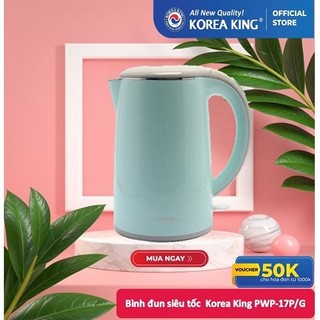Bình đun siêu tốc Korea King PWP-17P/G (Hàng chính hãng)