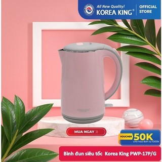 Bình đun siêu tốc Korea King PWP-17P/G (Hàng chính hãng)