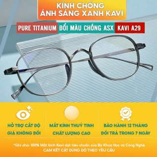 Kính Titan Nguyên Chất Thiết Kế Đệm Mũi Liền Gọng Kavi A29 - Tròng Chống Ánh Sáng Xanh Đổi Màu Nhanh Khi Ra Nắng