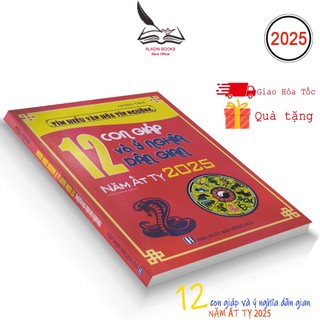  Sách-12 Con Giáp Và Ý Nghĩa Dân Gian Năm Ất Tỵ 2025- Lịch Vạn Niên-Nhân Tâm- Sách Tham Khảo 
