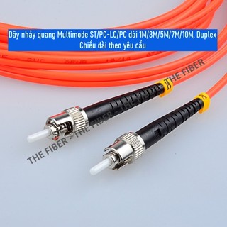 Dây nhảy quang Multimode ST/PC-LC/PC dài 1M/3M/5M/7M/10M/15M, Duplex