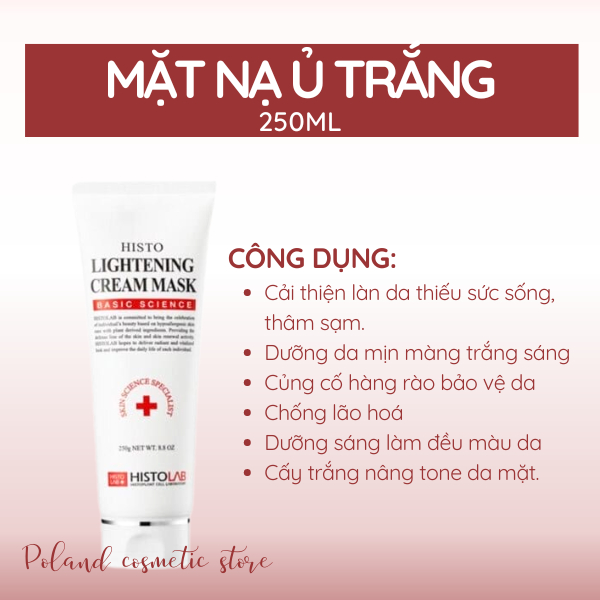 Mặt nạ dưỡng trắng HISTOLAB Lightening Cream Mask dạng kem giúp dưỡng trắng da, mờ thâm nám 250g