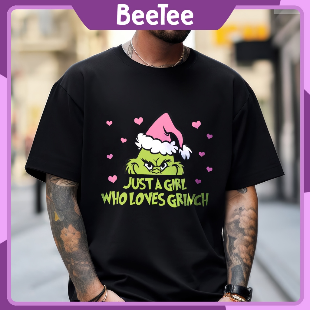 Áo Thun BeeTee The Grinch Kẻ cắp Giáng sinh Just a Girl Who Loves Grinch Oversize Local Brand 391