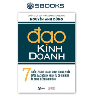 Sách - Đạo Kinh Doanh - Tác giả Nguyễn Anh Dũng - Sbooks
