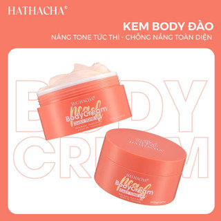 Kem body Đào , dưỡng thể, dưỡng trắng mịn da toàn thân HaThaCha kháng nước , chống nắng hộp 200gr