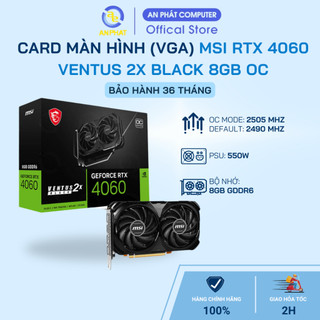  Card màn hình VGA MSI RTX 4060 VENTUS 2X BLACK 8GB OC bảo hành 36 tháng 