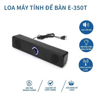 Loa Vi Tính Để Bàn, Loa Thanh E-350T, Loa Cắm dây - Công Suất Lớn-Dùng Cho MáyTính PC, Laptop, Tivi - củ Loa -  PK Anphu